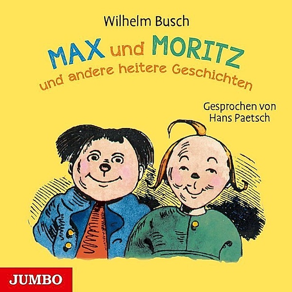 Max und Moritz und andere heitere Geschichten,1 Audio-CD, Wilhelm Busch