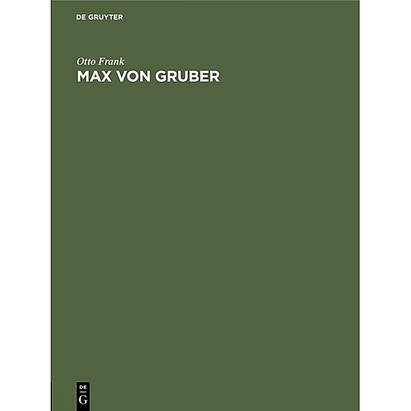 Max von Gruber, Otto Frank