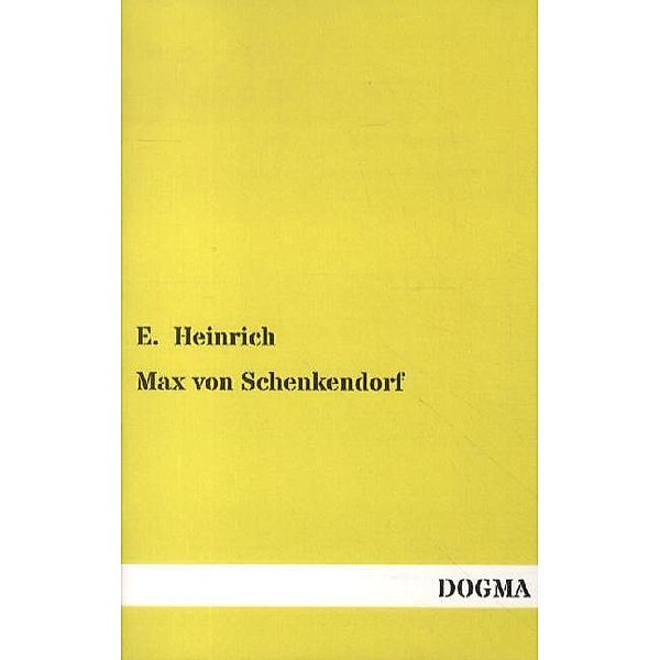 Max von Schenkendorf, E. Heinrich