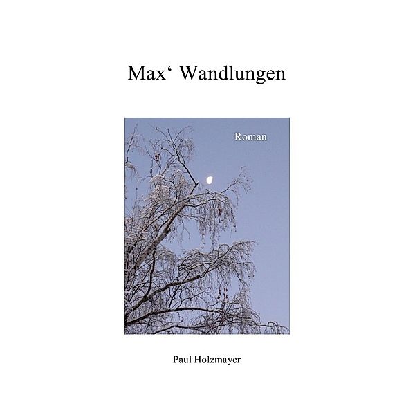Max' Wandlungen, Paul Holzmayer