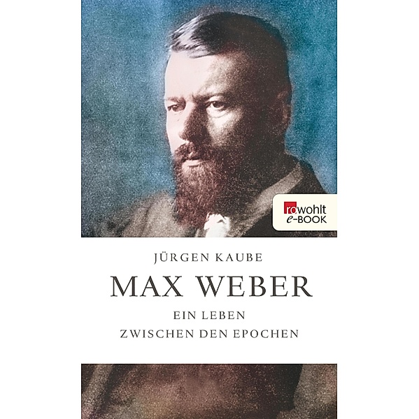Max Weber, Jürgen Kaube
