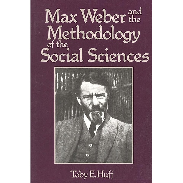Max Weber and Methodology of Social Science, T. Huff