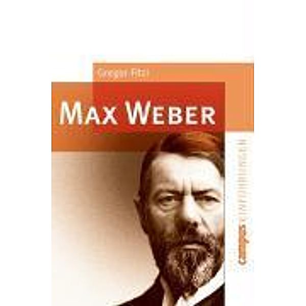 Max Weber / Campus Einführungen, Gregor Fitzi