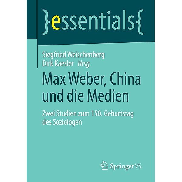 Max Weber, China und die Medien / essentials