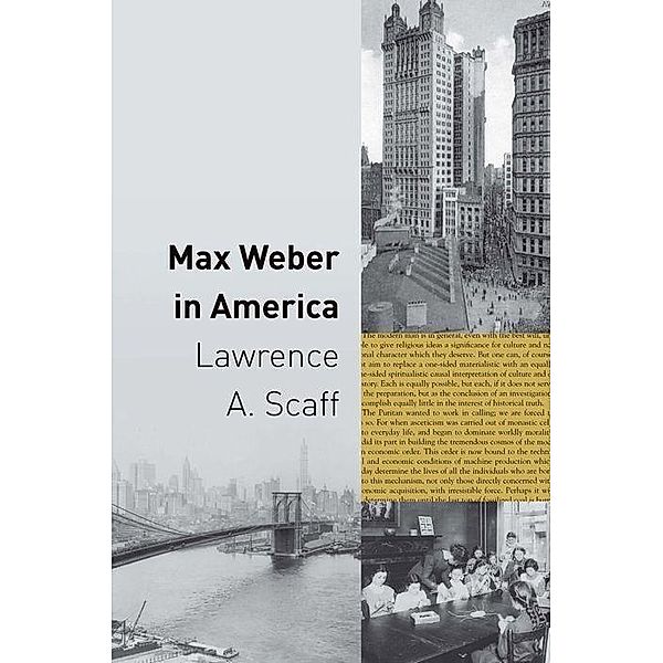 Max Weber in America, Lawrence A. Scaff