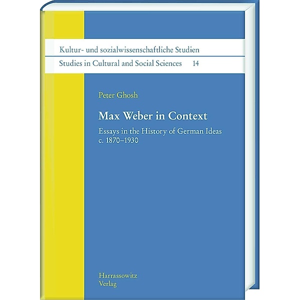 Max Weber in Context, Peter Ghosh