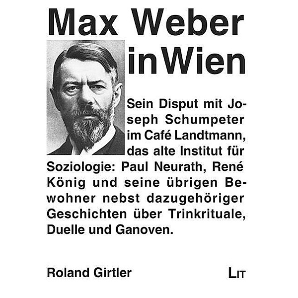 Max Weber in Wien, Roland Girtler