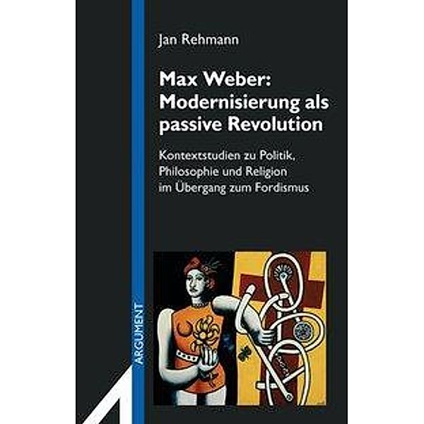 Max Weber: Modernisierung als passive Revolution, Jan Rehmann