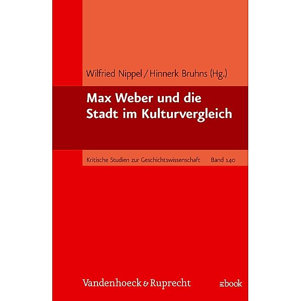Max Weber und die Stadt im Kulturvergleich / Kritische Studien zur Geschichtswissenschaft, Hinnerk Bruhns, Wilfried Nippel