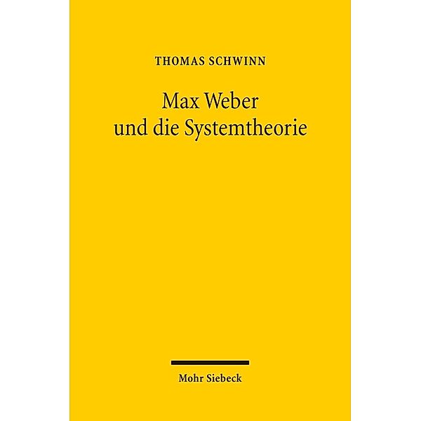 Max Weber und die Systemtheorie, Thomas Schwinn