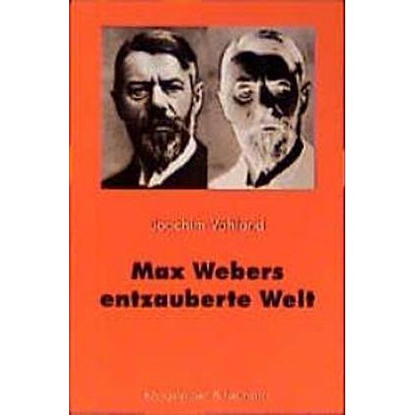 Max Webers entzauberte Welt, Joachim Vahland
