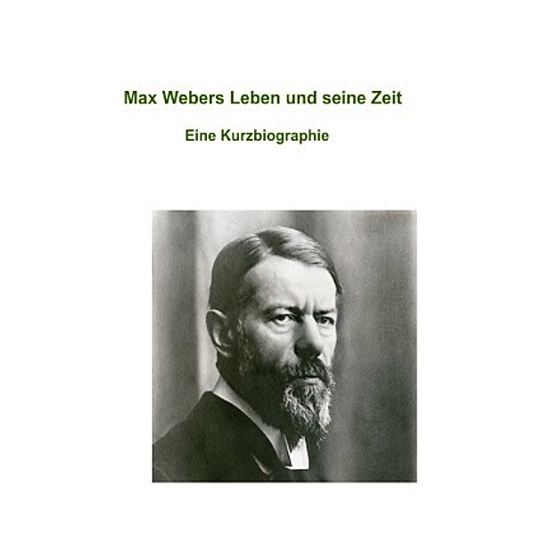 Max Webers Leben und seine Zeit, Norbert Bertelsbeck