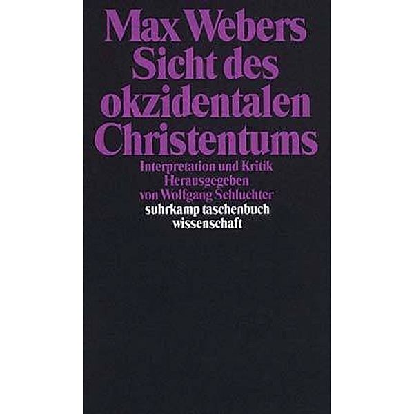 Max Webers Sicht des okzidentalen Christentums, Wolfgang Schluchter