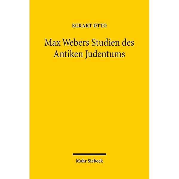 Max Webers Studien des Antiken Judentums, Eckart Otto