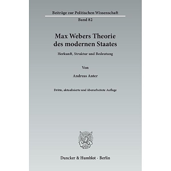 Max Webers Theorie des modernen Staates., Andreas Anter