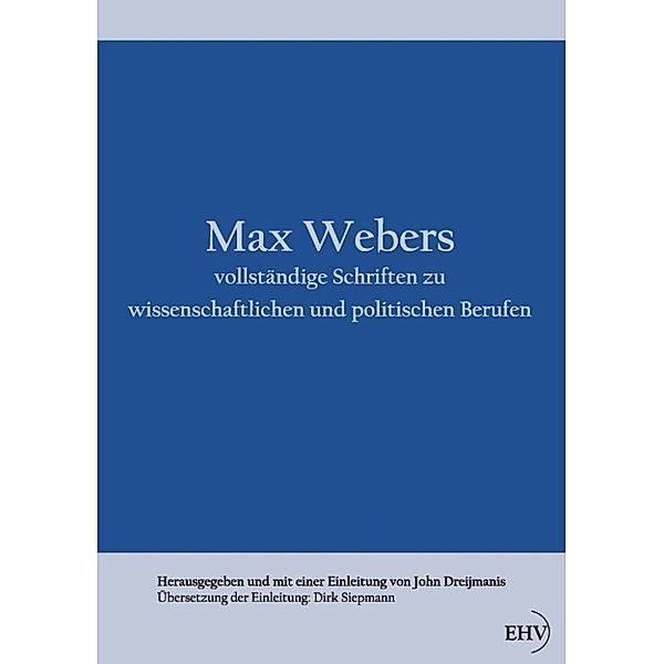 Max Webers vollständige Schriften zu wissenschaftlichen und