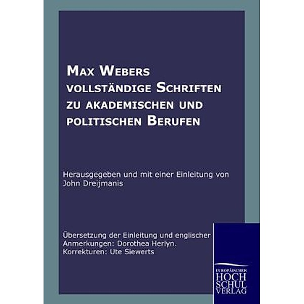 Max Weber's vollständige Schriften zu akademischen und politischen Berufen, Max Weber