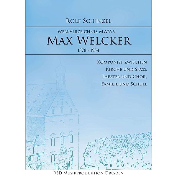 Max Welcker, Rolf Schinzel