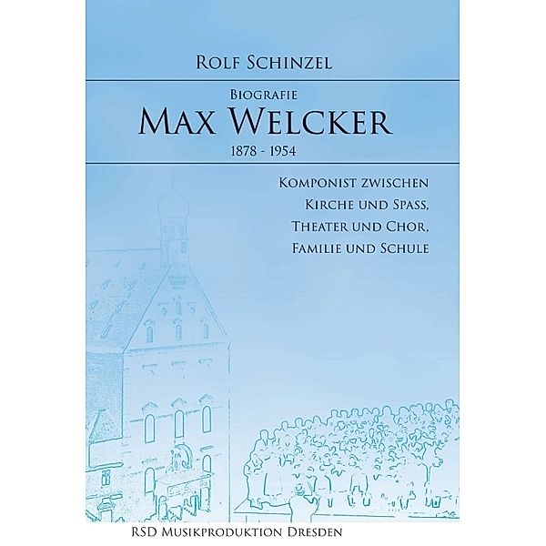 Max Welcker, Rolf Schinzel