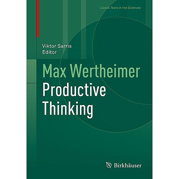 Max Wertheimer Productive Thinking / Classic Texts in the Sciences, Max Wertheimer