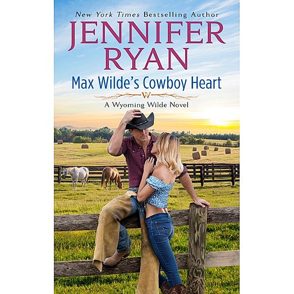 Max Wilde's Cowboy Heart / Wyoming Wilde Bd.3, Jennifer Ryan