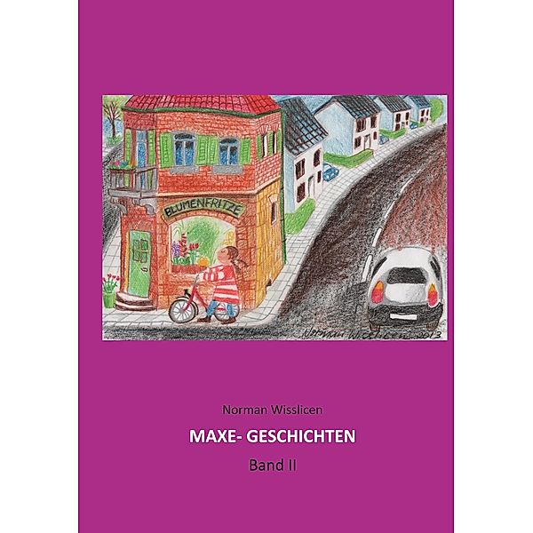 Maxe Geschichten Band 2 / Maxe Geschichten Bd.2, Norman Wisslicen
