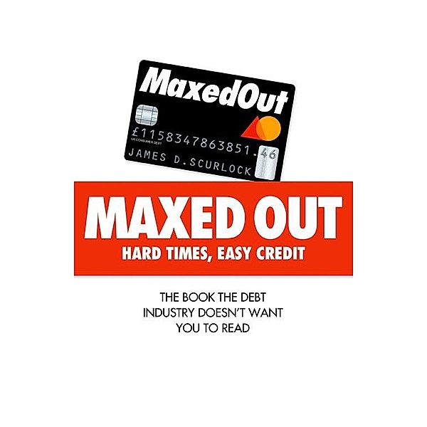 Maxed Out, James D. Scurlock
