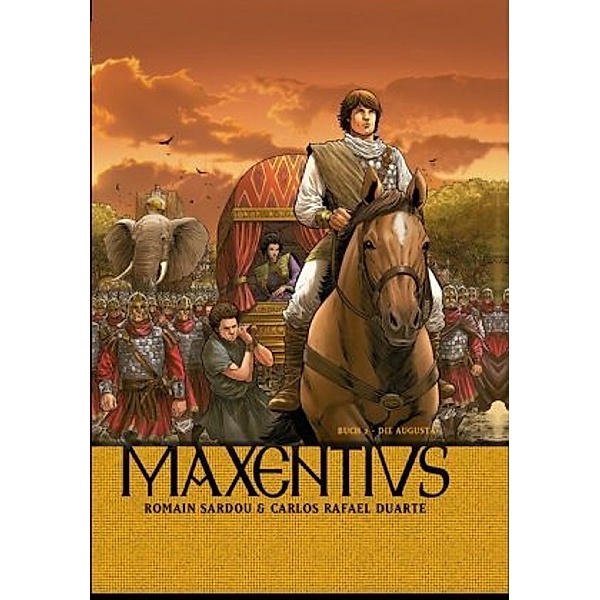 Maxentius - Die Augusta, Romain Sardou, Carlos Rafael Rafael
