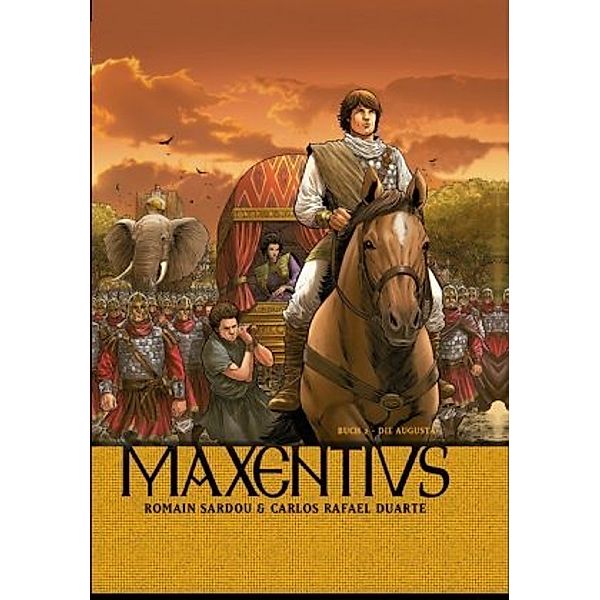 Maxentius - Die Augusta, Romain Sardou, Carlos Rafael Rafael