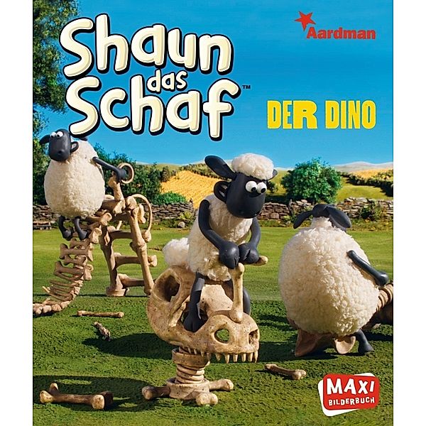 Maxi Bilderbuch / Shaun das Schaf. Der Dino, Ann-Katrin Heger