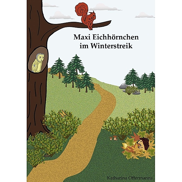Maxi Eichhörnchen im Winterstreik, Katharina Offermanns