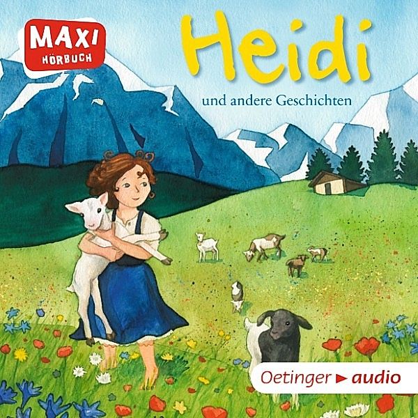 MAXI Hörbuch - MAXI Heidi und andere Geschichten, Lewis Carroll, Johanna Spyri, Rudyard Kipling