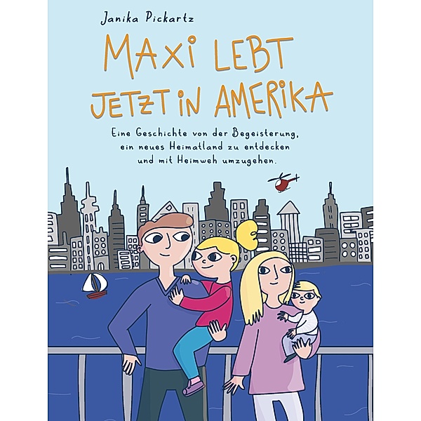 Maxi lebt jetzt in Amerika / Maxi und das Abenteuer Amerika Bd.2, Janika Pickartz