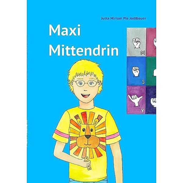 Maxi Mittendrin, Jutta Miriam Pia Jodlbauer