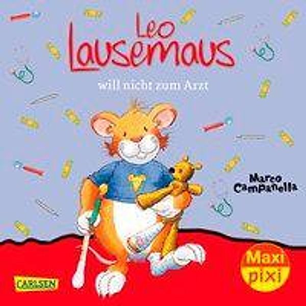 Maxi Pixi 259: VE 5 Leo Lausemaus will nicht zum Arzt (5 Exemplare), Anna Casalis, Marco Campanella