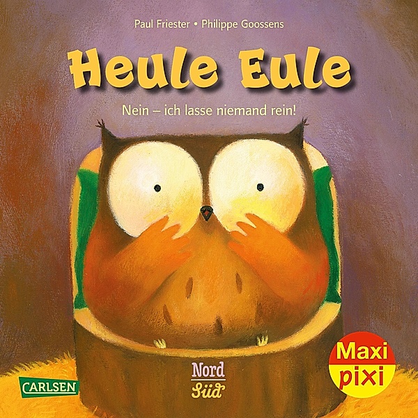 Maxi Pixi 330: VE 5: Heule Eule - Nein, ich lasse niemand rein! (5 Exemplare), Paul Friester