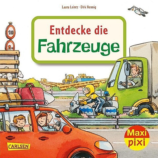 Maxi Pixi 344: Entdecke die Fahrzeuge, Laura Leintz