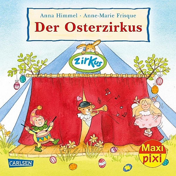 Maxi Pixi 347: Der Osterzirkus, Anna Himmel