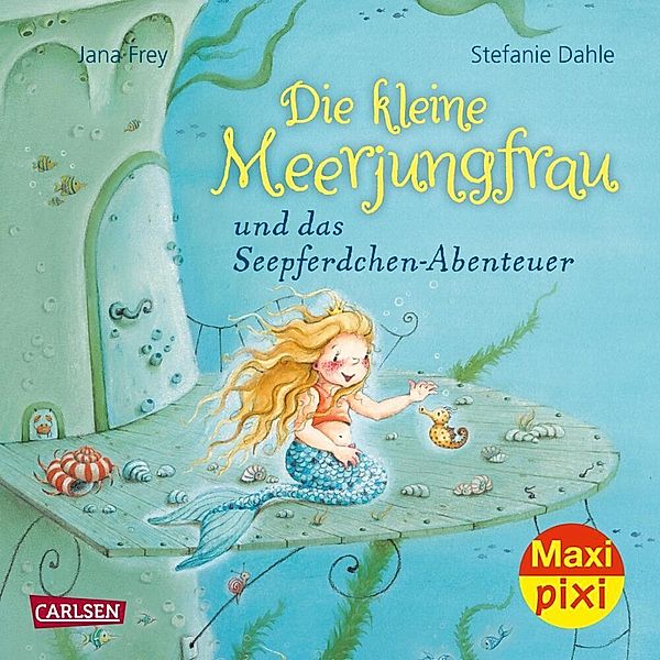 Maxi Pixi 358: VE 5 Die kleine Meerjungfrau und das Seepferdchen-Abenteuer (5 Exemplare), Jana Frey