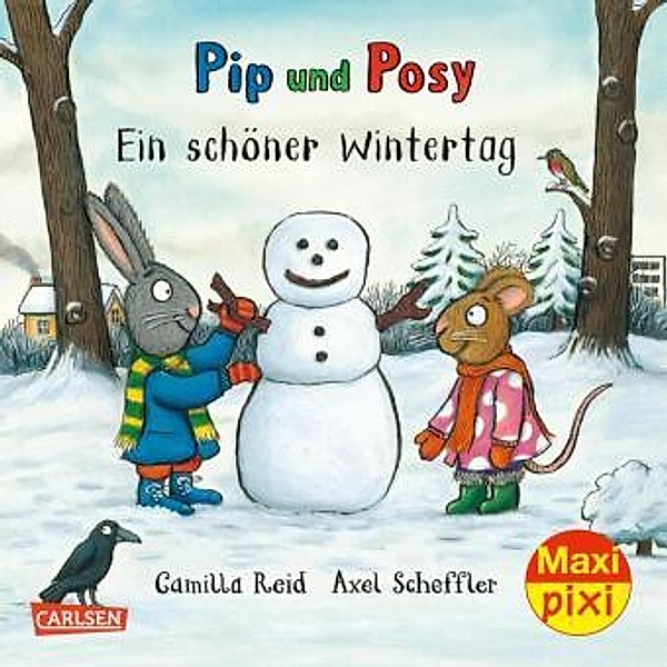 Maxi Pixi 387: Pip und Posy: Ein schöner Wintertag, Camilla Reid