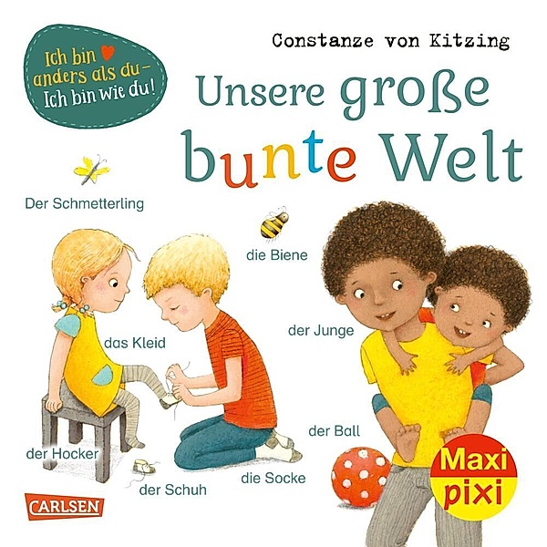 Maxi Pixi 388: Unsere grosse bunte Welt, Constanze von Kitzing