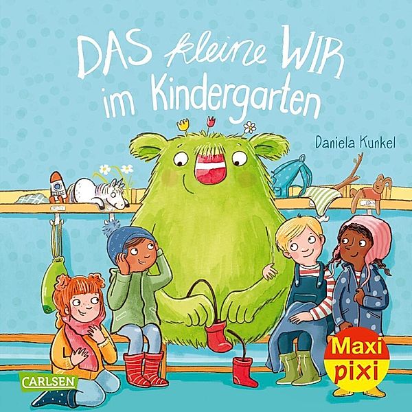 Maxi Pixi 389: Das kleine WIR im Kindergarten, Daniela Kunkel