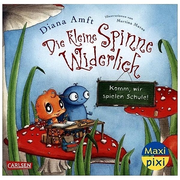 Maxi Pixi 393: Die kleine Spinne Widerlich: Komm, wir spielen Schule!, Diana Amft