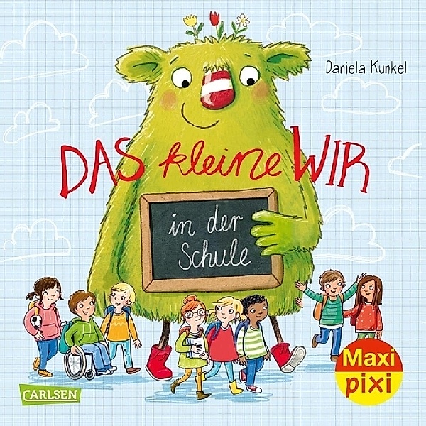 Maxi Pixi 394: Das kleine WIR in der Schule, Daniela Kunkel