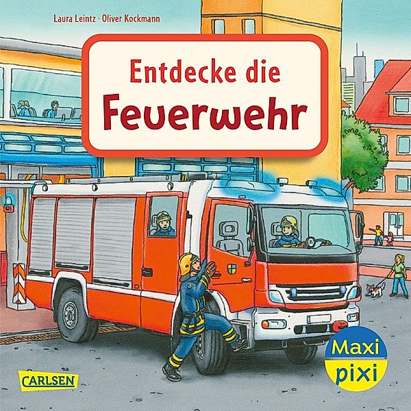 Maxi Pixi 397: VE 5 Entdecke die Feuerwehr (5 Exemplare), Laura Leintz