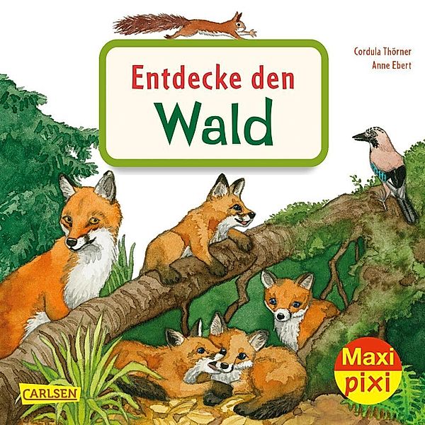 Maxi Pixi 399: Entdecke den Wald, Cordula Thörner