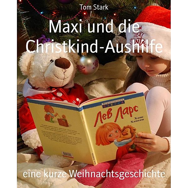 Maxi und die Christkind-Aushilfe, Tom Stark