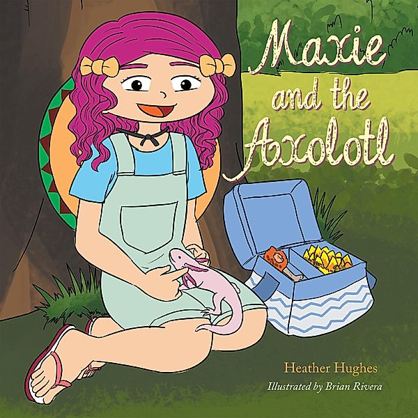 Maxie and the Axolotl, Heather Hughes