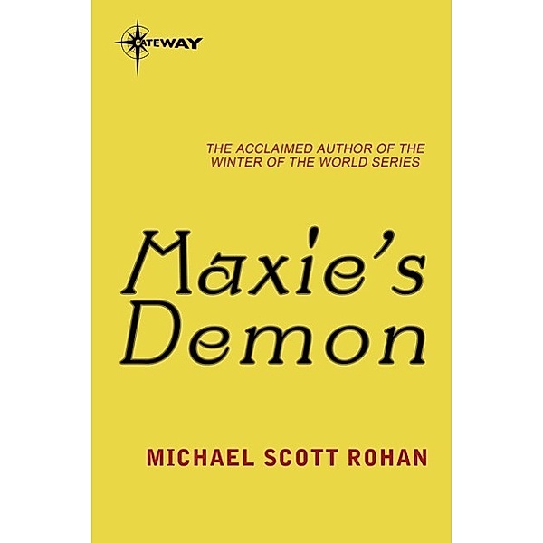 Maxie's Demon, Michael Scott Rohan