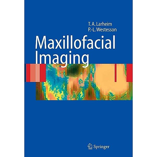 Maxillofacial Imaging, Tore A. Larheim, Per-Lennart A. Westesson